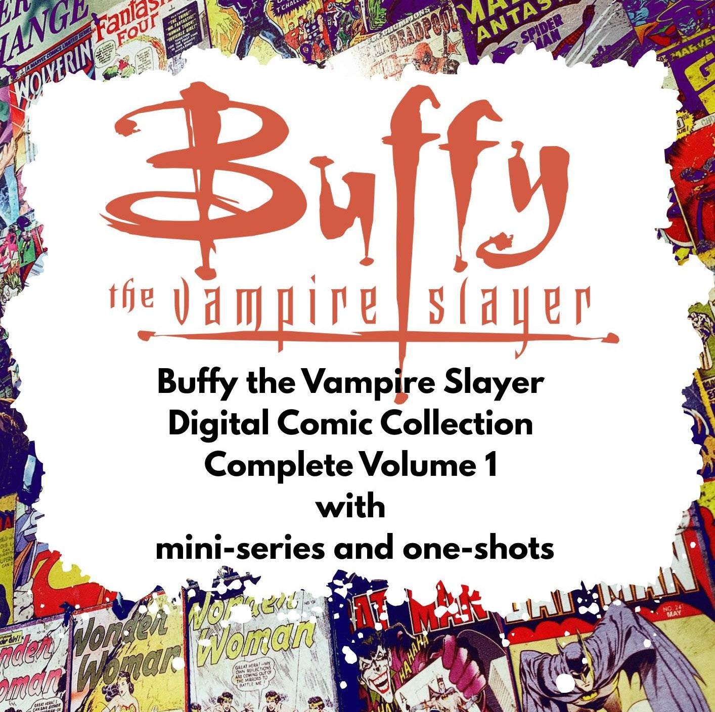 Buffy the Vampire Slayer Digital Comics Complete Vol 1 with Mini-series and one shots