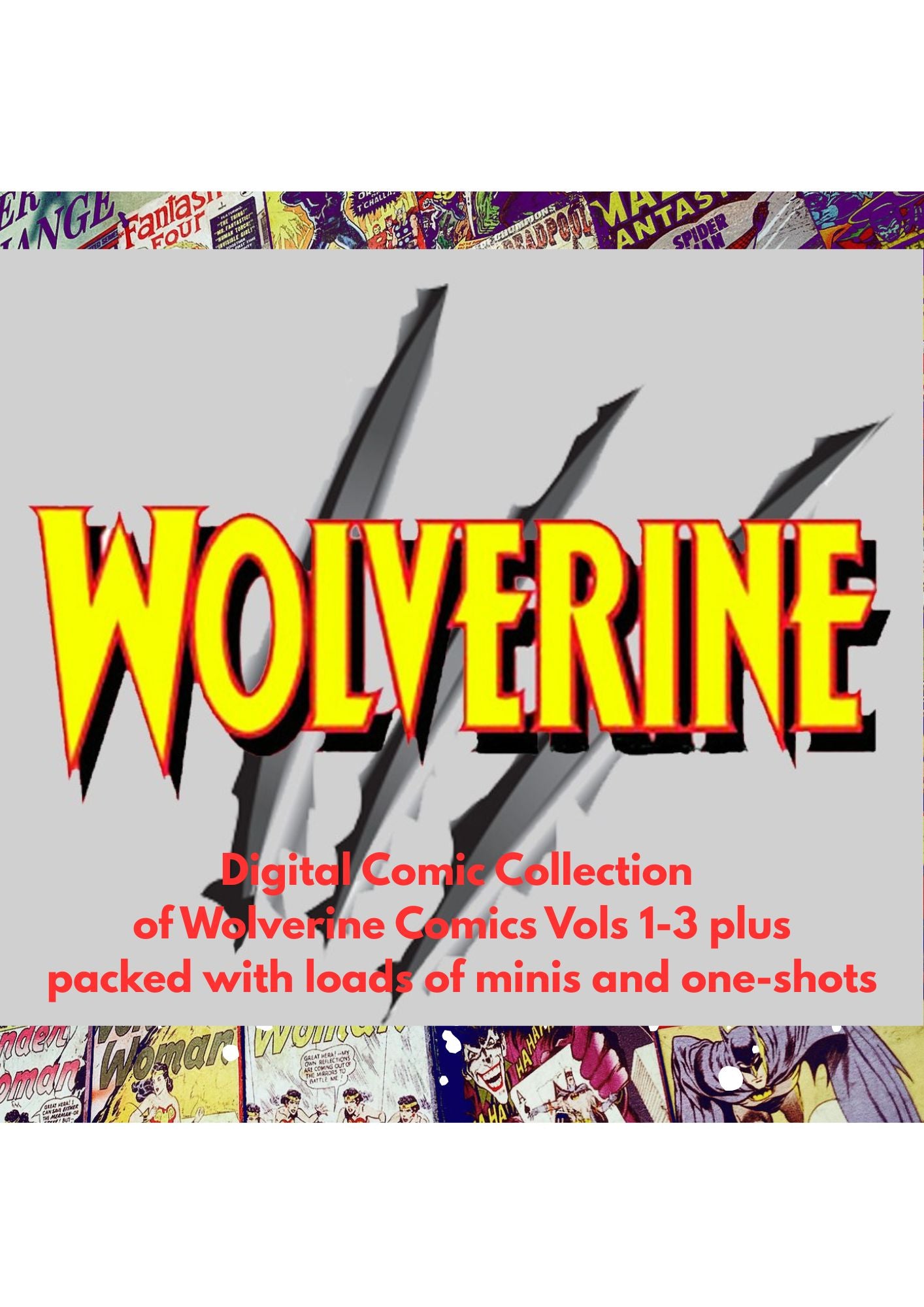 Wolverine Digital Comic Collection Vols 1-3 and packed with loads of mini-series and one-shots